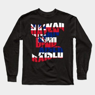 Hawaii Born and Raised Flag by Hawaii Nei All Day Long Sleeve T-Shirt